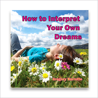 CD: How to Interpret Your Own Dreams – by Gregory Barrette